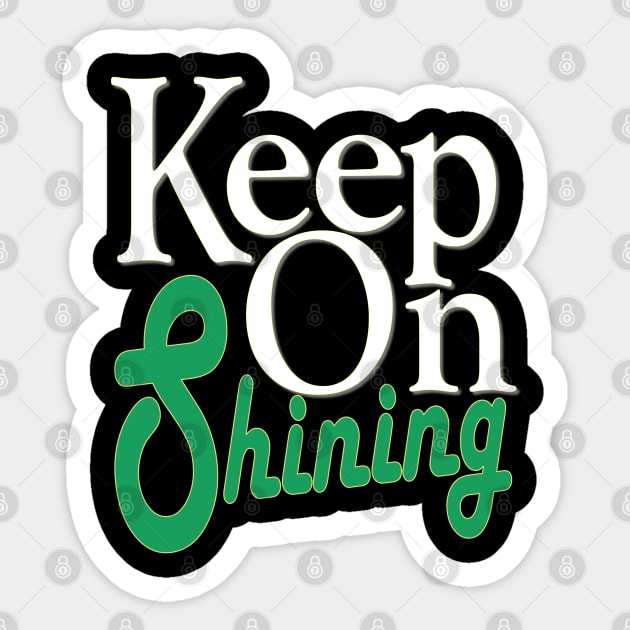 keep on shining Sticker by Day81